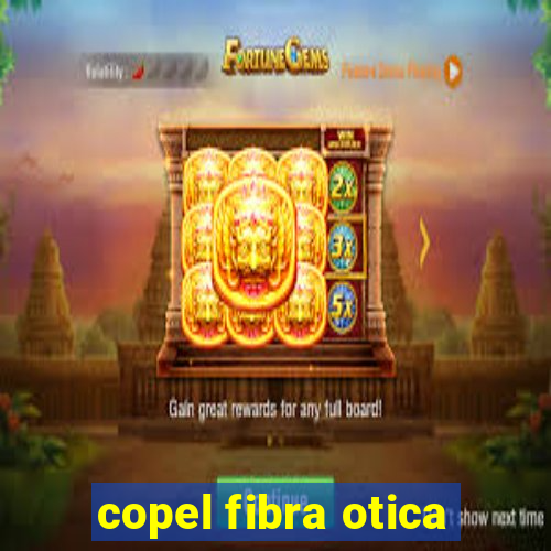 copel fibra otica